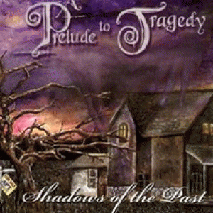 A Prelude To Tragedy : Shadows of the Past